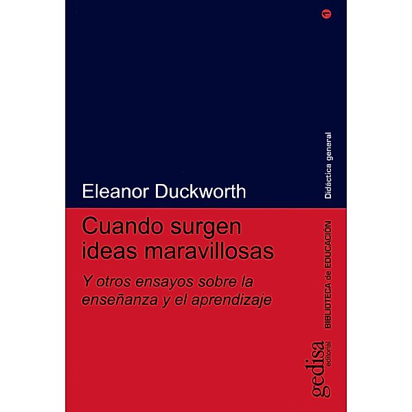 Cuando surgen ideas maravillosas, Eleanor Duckworth