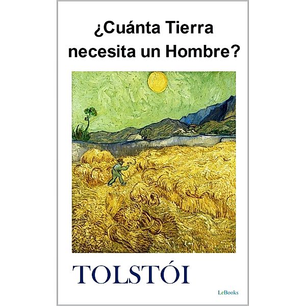 Cuánta Tierra Necesita un Hombre, Leo Tolstoi