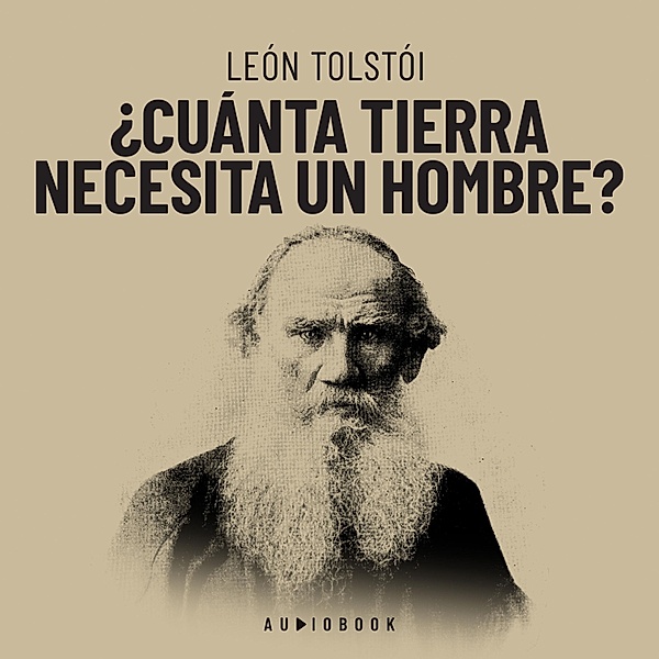 ¿Cuánta tierra necesita un hombre?, León Tolstói