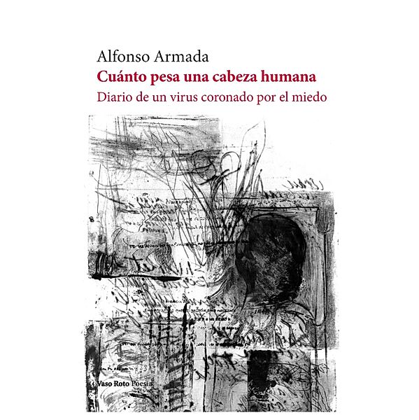 Cuánto pesa una cabeza humana / Poesía Bd.154, Alfonso Armada