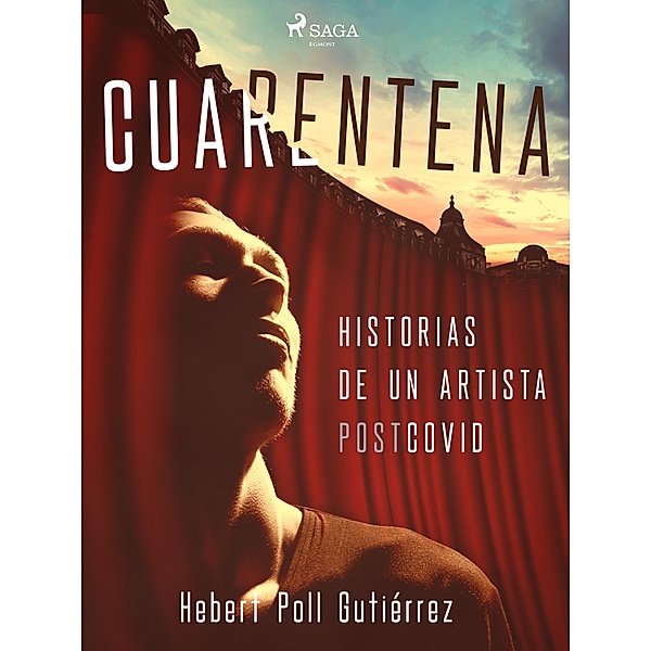 Cuarentena: Historias de un artista postcovid, Hebert Poll Gutiérrez