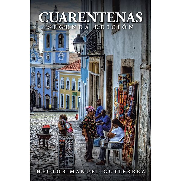 Cuarentenas, Héctor Manuel Gutiérrez