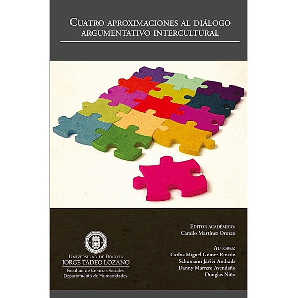 Cuatro aproximaciones al diálogo argumentativo intercultural, Camilo Martínez Orozco, Carlos Miguel Gómez Rincón