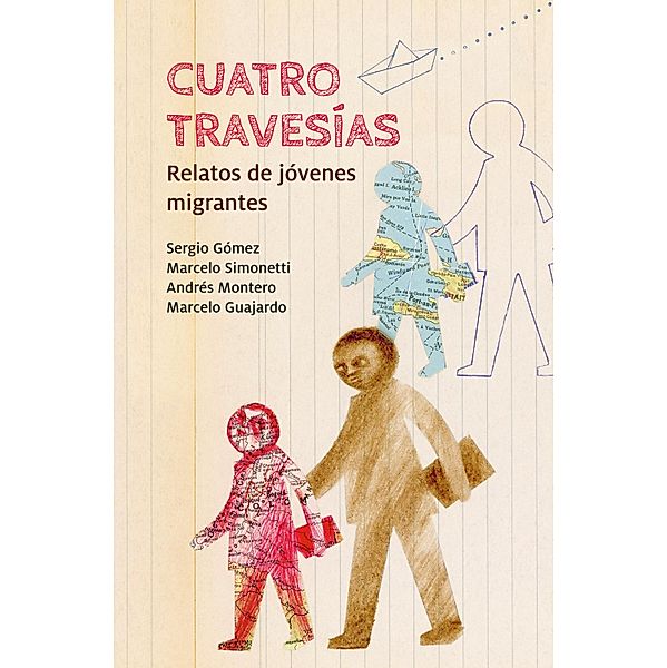 Cuatro travesías, Marcelo Guajardo, Sergio Gómez, Marcelo Simonetti, Andrés Montero