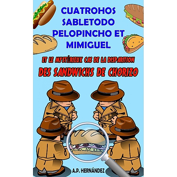 Cuatrohos, Sabletodo, Pelopincho et Mimiguel, A. P. Hernández