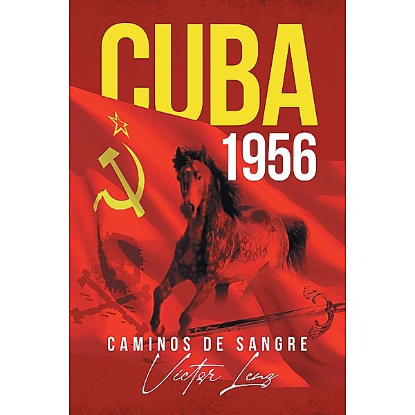 Cuba 1956, Victor Lenz