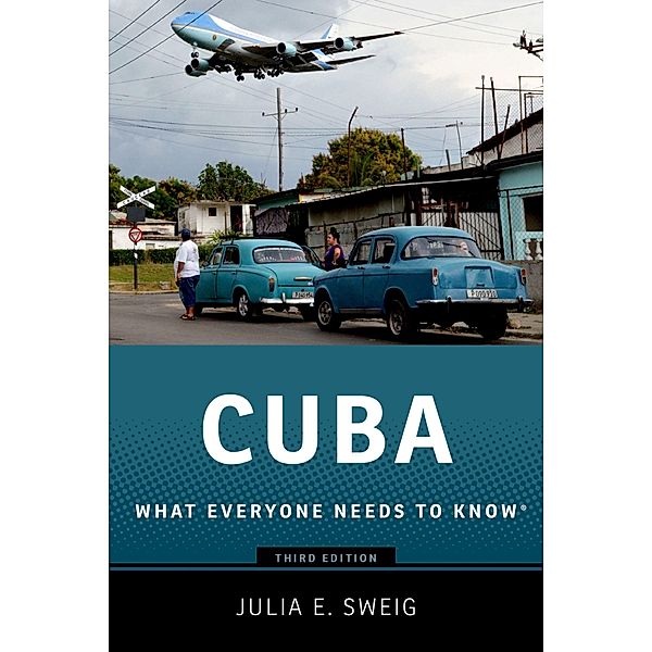 Cuba, Julia E. Sweig