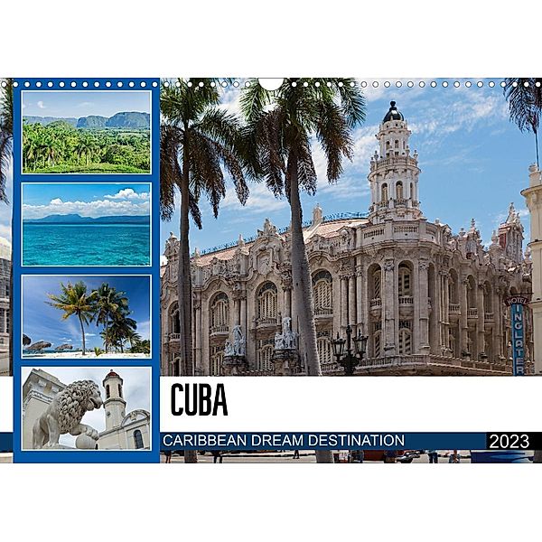 CUBA CARIBBEAN DREAM DESTINATION (Wall Calendar 2023 DIN A3 Landscape), U boeTtchEr