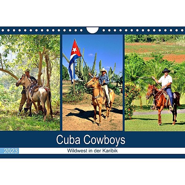 Cuba Cowboys - Wildwest in der Karibik (Wandkalender 2023 DIN A4 quer), Henning von Löwis of Menar, Henning von Löwis of Menar