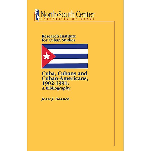 Cuba, Cubans and Cuban-Americans, Jesse J. Dossick