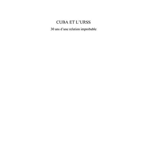 Cuba et l'urss - 30 ans d'une relation improbable / Hors-collection, Leila Latreche