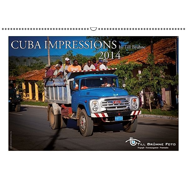 CUBA IMPRESSIONS 2014 (Wandkalender 2014 DIN A2 quer), Till Brühne