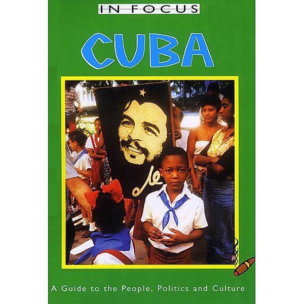 Cuba In Focus 2nd Edition / Latin America In Focus, Emily Hatchwell