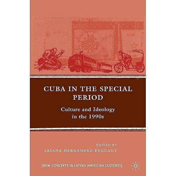 Cuba in the Special Period / New Directions in Latino American Cultures
