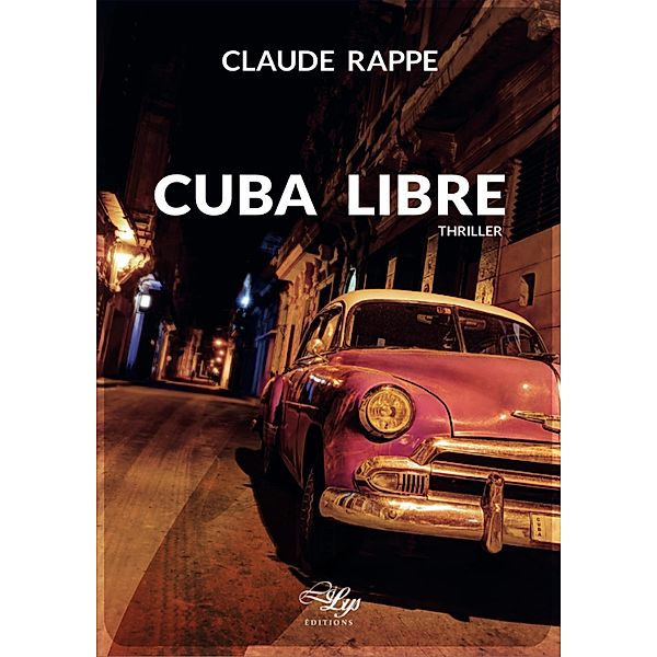 Cuba Libre, Claude Rappe
