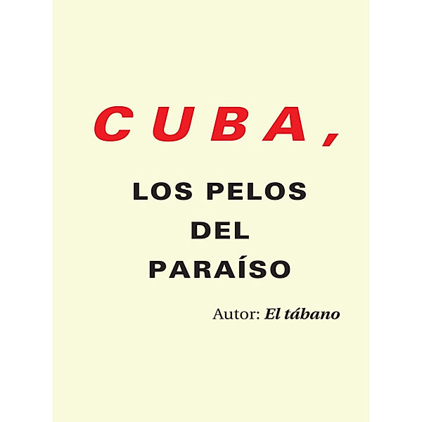 Cuba, Los Pelos Del Paraíso, El tábano