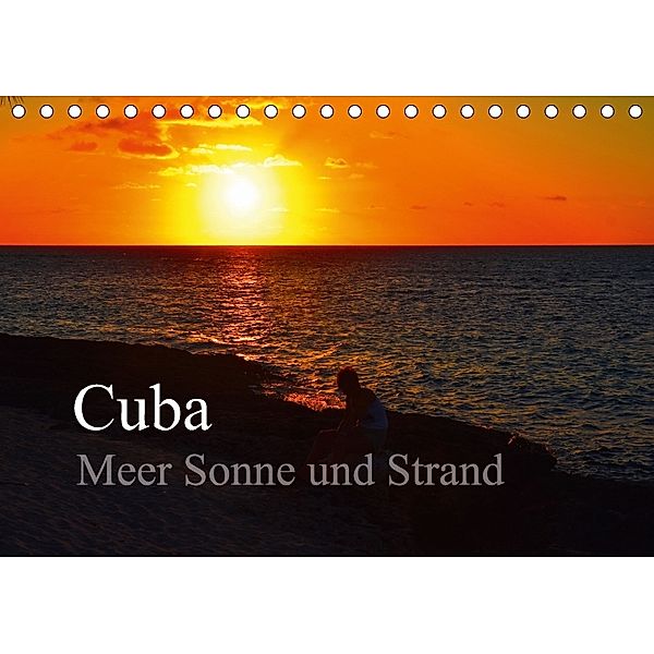 Cuba Meer Sonne und Strand (Tischkalender 2018 DIN A5 quer), Fryc Janusz