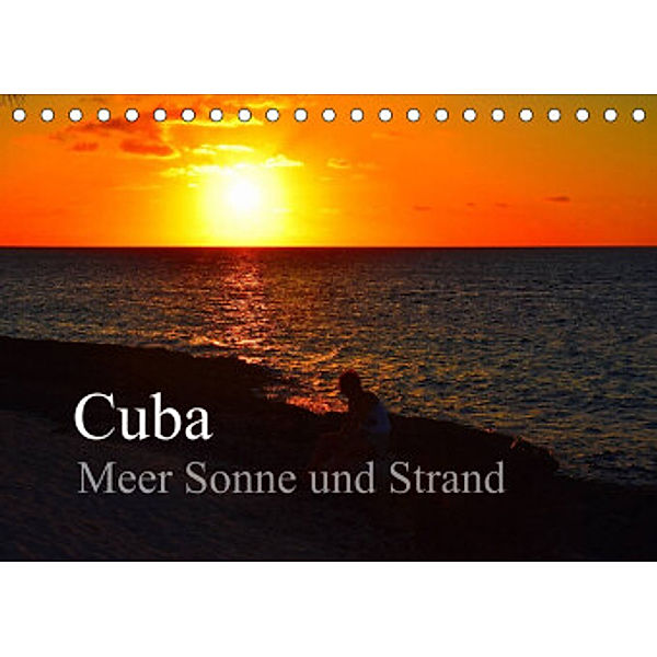 Cuba Meer Sonne und Strand (Tischkalender 2022 DIN A5 quer), Fryc Janusz