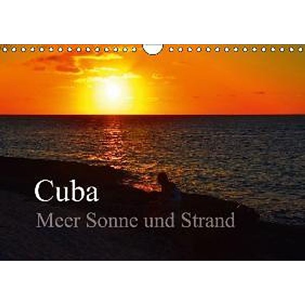 Cuba Meer Sonne und Strand (Wandkalender 2016 DIN A4 quer), Fryc Janusz