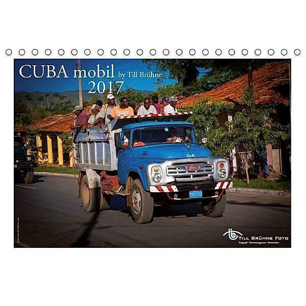CUBA mobil 2017 by TILL BRUEHNE FOTO (Tischkalender 2017 DIN A5 quer), Till Brühne, TILL                     10002273389 BRUEHNE FOTO