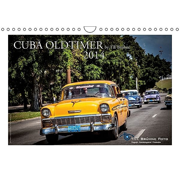 CUBA Oldtimer 2014 (Wandkalender 2014 DIN A4 quer), Till Brühne