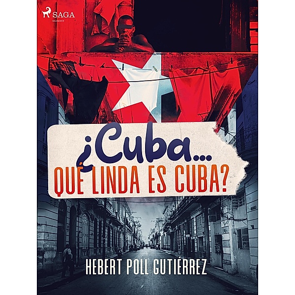 ¿Cuba... qué linda es Cuba?, Hebert Poll Gutiérrez