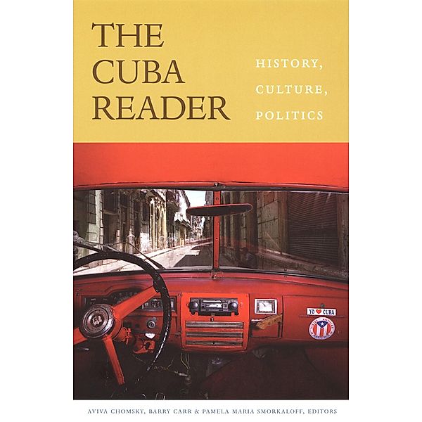 Cuba Reader / The Latin America Readers