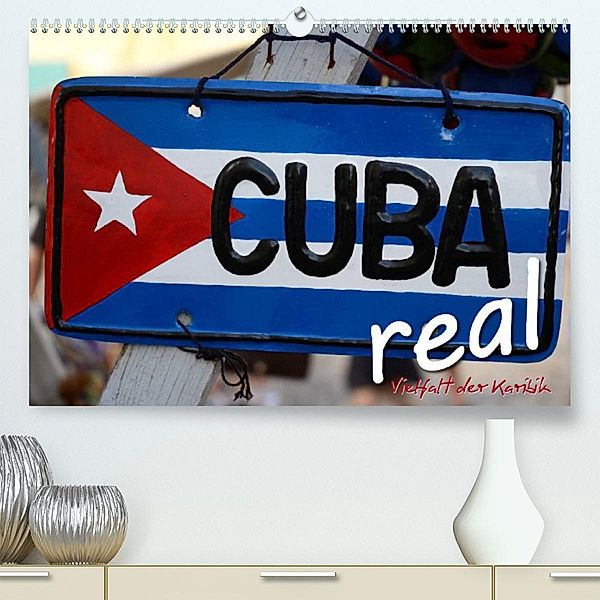 Cuba Real - Vielfalt der Karibik (Premium, hochwertiger DIN A2 Wandkalender 2023, Kunstdruck in Hochglanz), Elmar Thiel