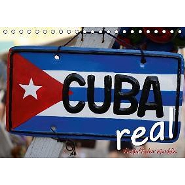 Cuba Real - Vielfalt der Karibik (Tischkalender 2016 DIN A5 quer), Elmar Thiel