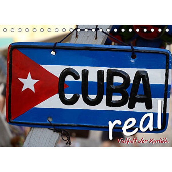 Cuba Real - Vielfalt der Karibik (Tischkalender 2022 DIN A5 quer), Elmar Thiel