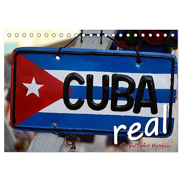 Cuba Real - Vielfalt der Karibik (Tischkalender 2024 DIN A5 quer), CALVENDO Monatskalender, Elmar Thiel