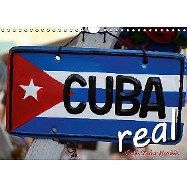 Cuba Real - Vielfalt der Karibik (Wandkalender 2017 DIN A4 quer), Elmar Thiel