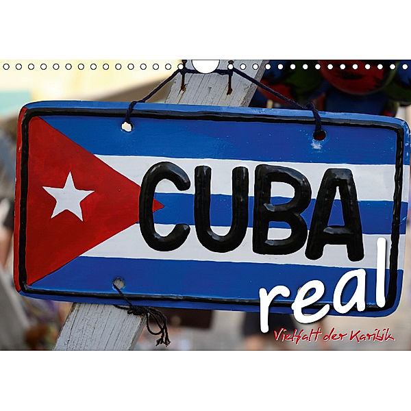 Cuba Real - Vielfalt der Karibik (Wandkalender 2019 DIN A4 quer), Elmar Thiel