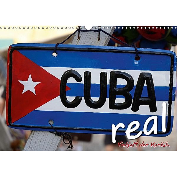 Cuba Real - Vielfalt der Karibik (Wandkalender 2021 DIN A3 quer), Elmar Thiel