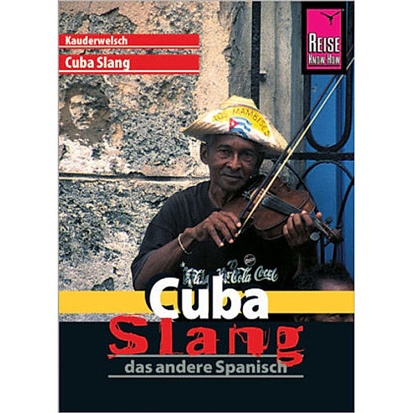 Cuba Slang, das andere Spanisch, Jens Sobisch