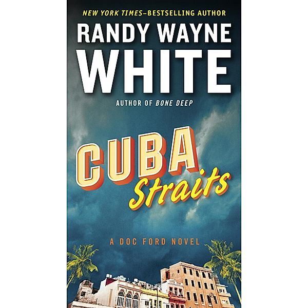 Cuba Straits / A Doc Ford Novel Bd.22, Randy Wayne White