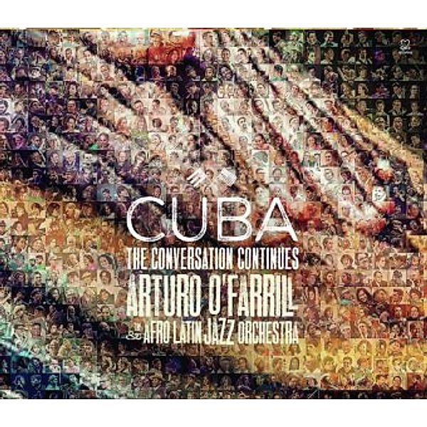 Cuba:The Conversation Continued, Arturo O'Farrill, Afro Latin Jazz Orchestra