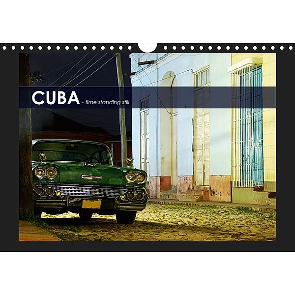 CUBA - time standing still (Wandkalender 2019 DIN A4 quer), Alexander Wynands