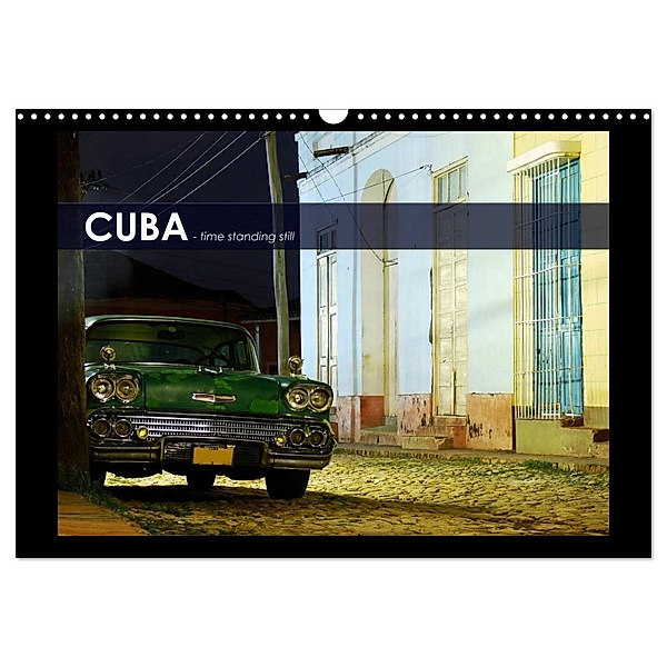 CUBA - time standing still (Wandkalender 2024 DIN A3 quer), CALVENDO Monatskalender, Alexander Wynands