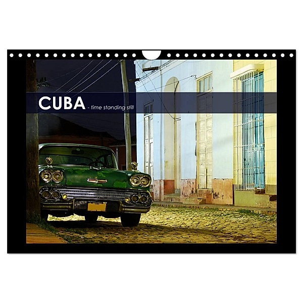 CUBA - time standing still (Wandkalender 2024 DIN A4 quer), CALVENDO Monatskalender, Alexander Wynands