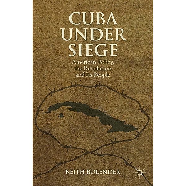 Cuba Under Siege, K. Bolender