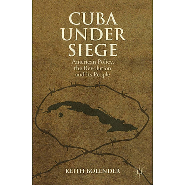 Cuba Under Siege, K. Bolender