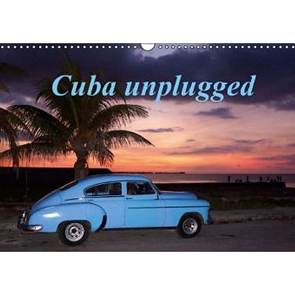 Cuba unplugged (Wandkalender 2015 DIN A3 quer), Friedrich Pries