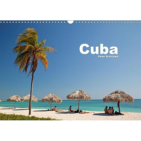 Cuba (Wandkalender 2021 DIN A3 quer), Peter Schickert
