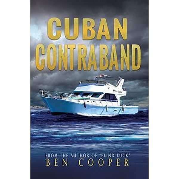 Cuban Contraband / Heritage Productions, Ltd., Ben Cooper