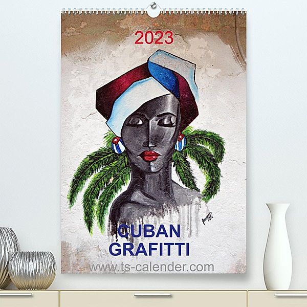 CUBAN GRAFITTI (Premium, hochwertiger DIN A2 Wandkalender 2023, Kunstdruck in Hochglanz), N N