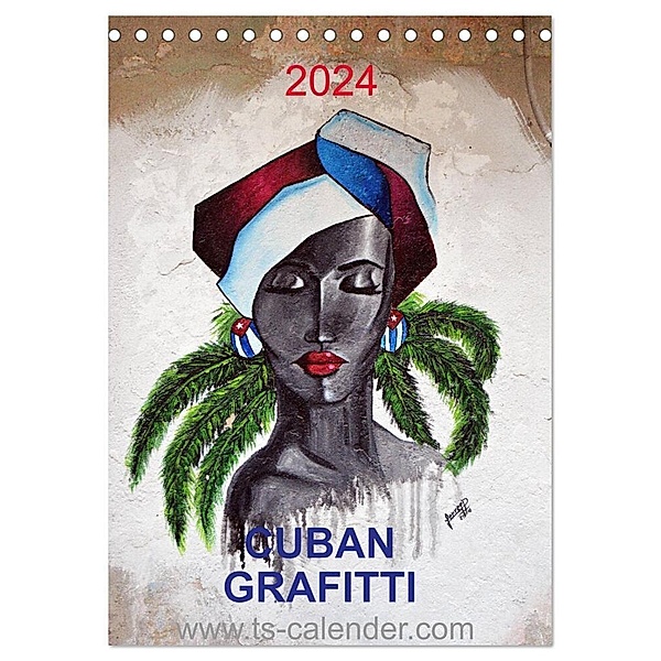 CUBAN GRAFITTI (Tischkalender 2024 DIN A5 hoch), CALVENDO Monatskalender, Calvendo