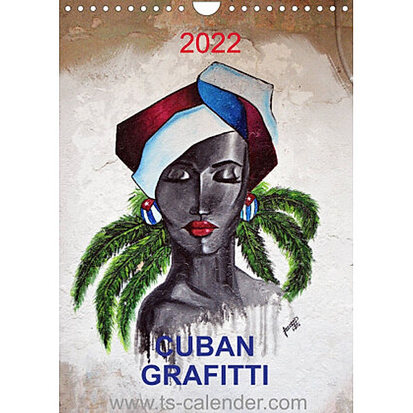 CUBAN GRAFITTI (Wandkalender 2022 DIN A4 hoch), N N