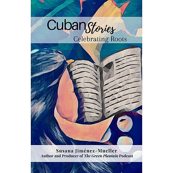 Cuban Stories, Susana Jiménez-Mueller