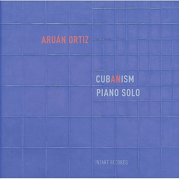 Cubanism-Piano Solo, Aruan Ortiz